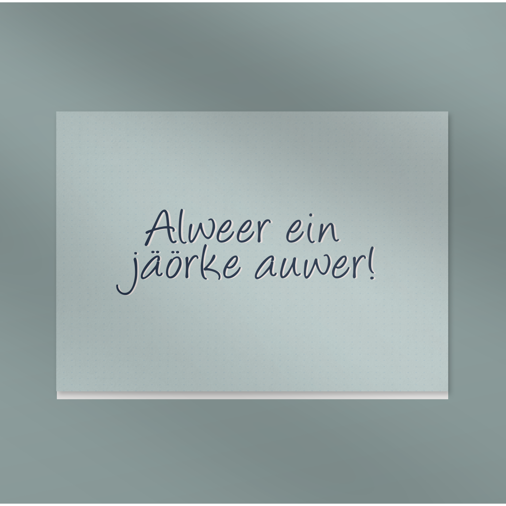 Alweer ein jäörke auwer!