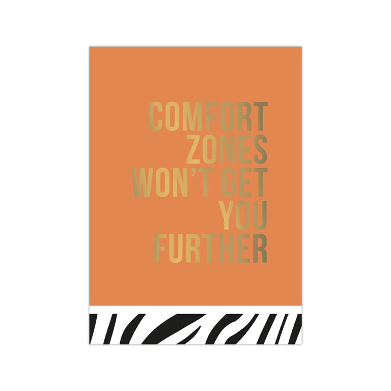 Comfortzones won't get you further
