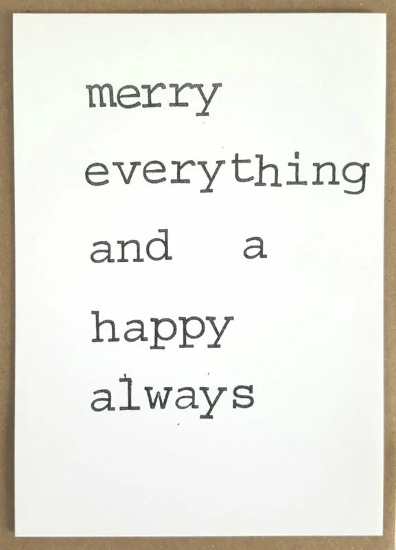 Merry everything and happy always