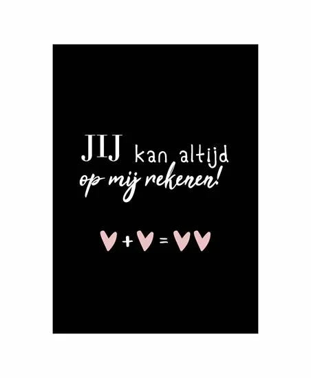 Jij kan altijd op mij rekenen