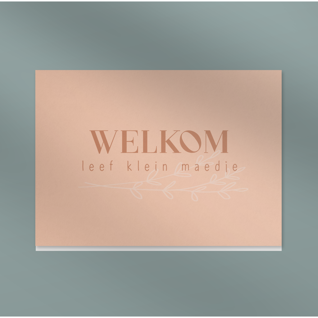Welkom leef klein maedje