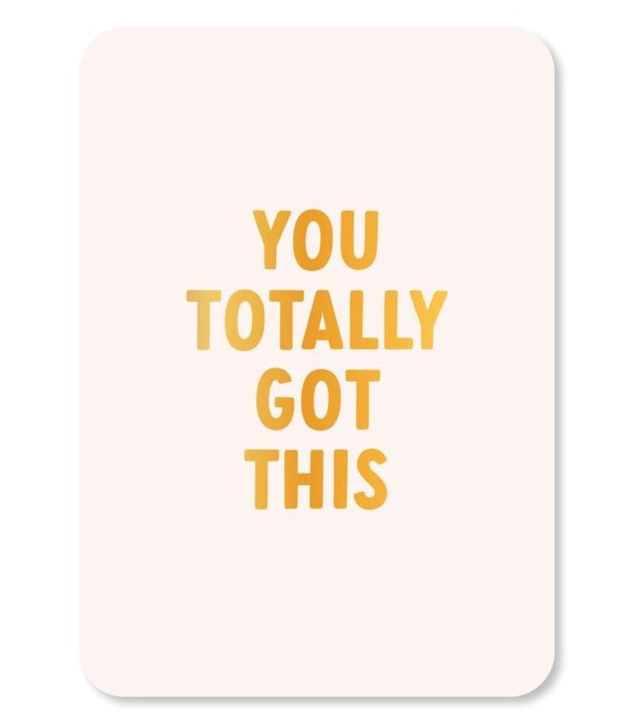 You totally got this