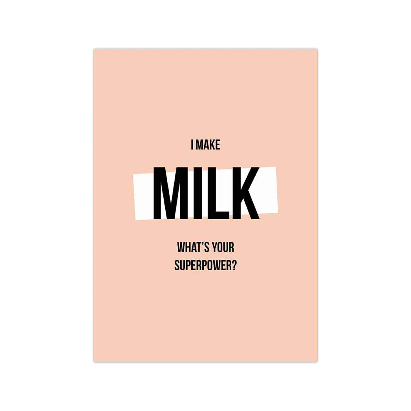I make milk, what's your superpower?